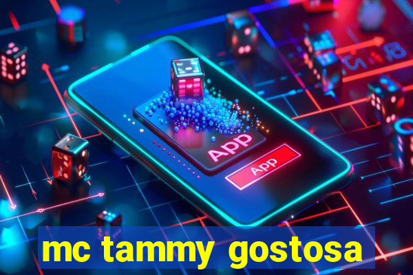 mc tammy gostosa